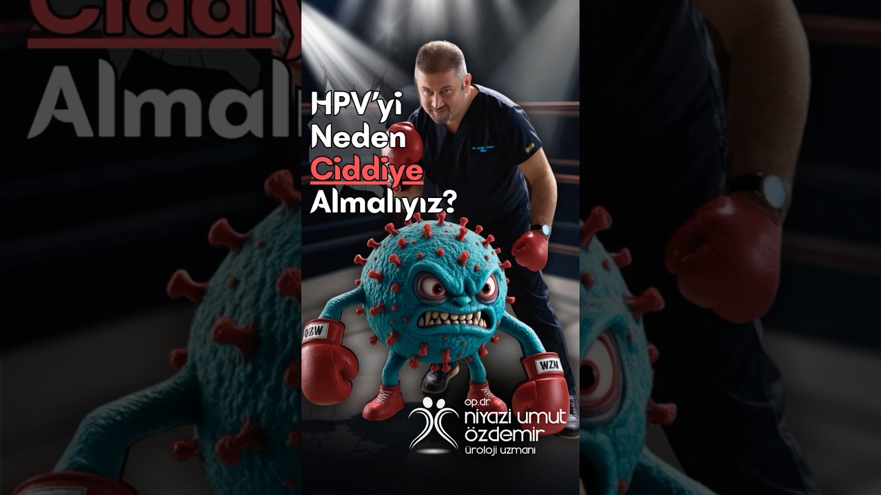 HPV'yi neden ciddiye almalıyız? #hpv #hpvtedavisi
