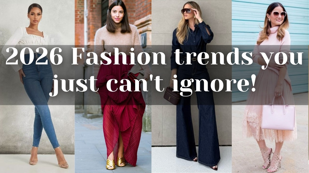 The 2026 Fashion Trends You'll Either Love... or Completely Hate!