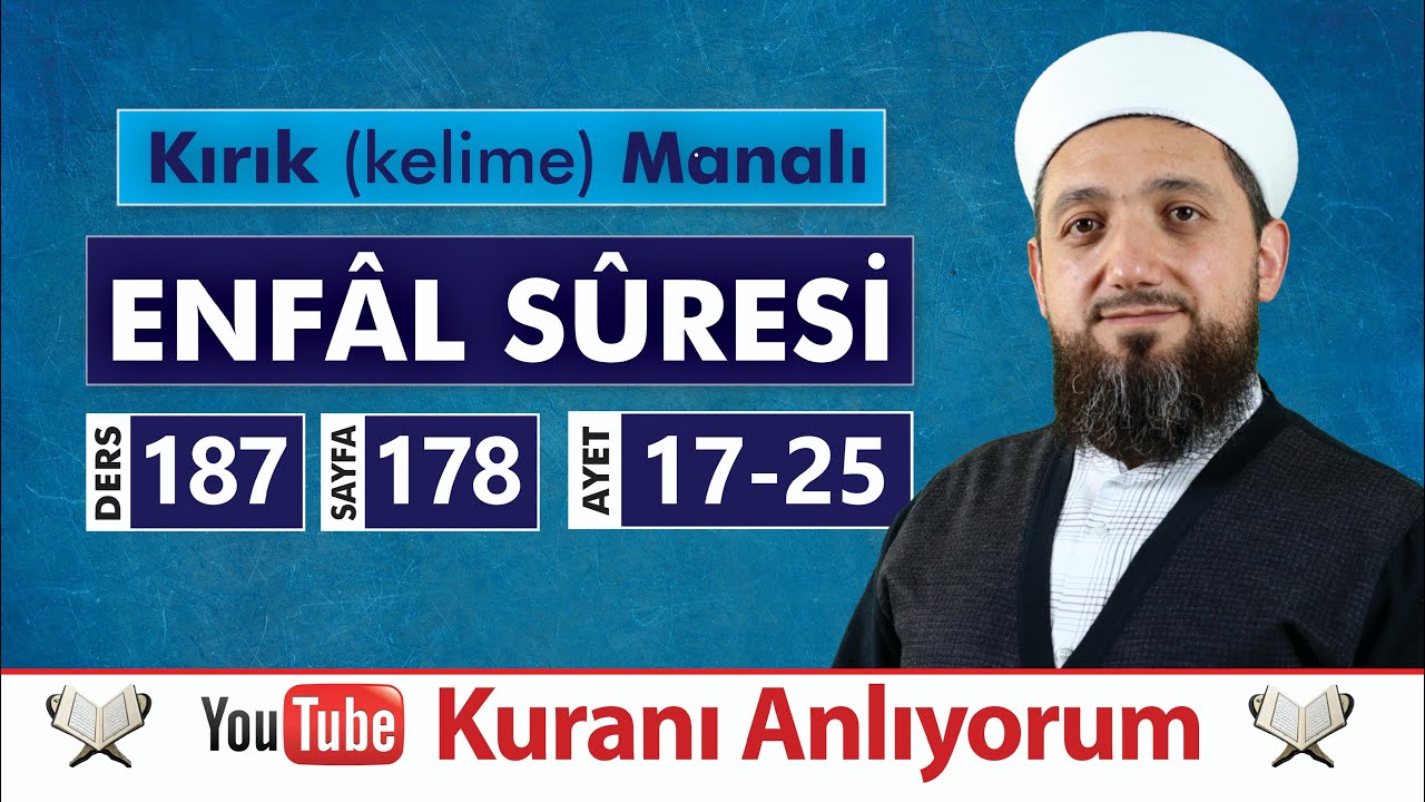 (187) Kırık Manalı ENFÂL SÛRESİ 17-25 | Kuranı Anlıyorum