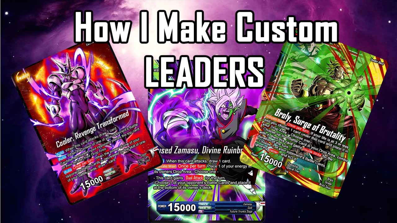 How I make Custom Leader Cards (dragon ball super card game)