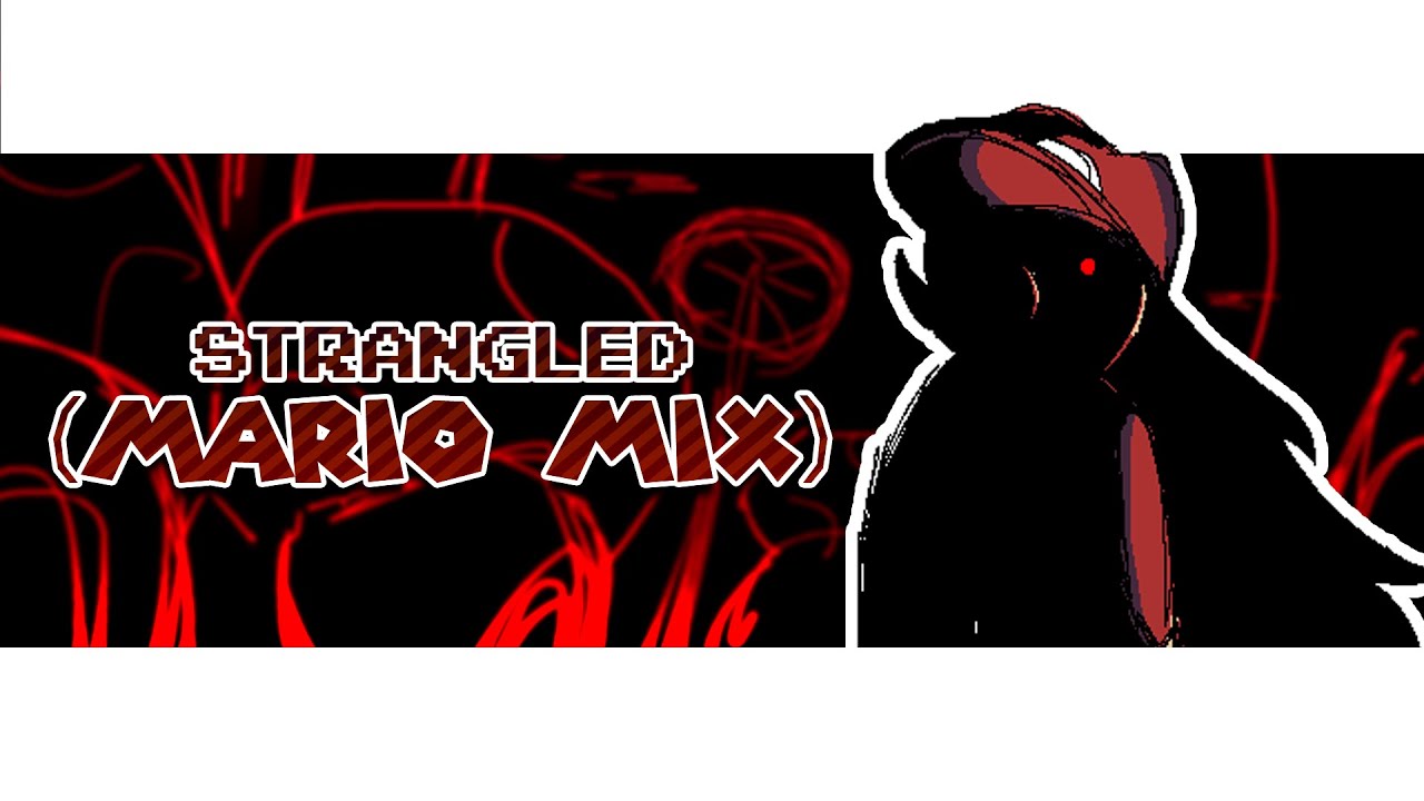 STRANGLED (MARIO MIX) Ft. Headdzo