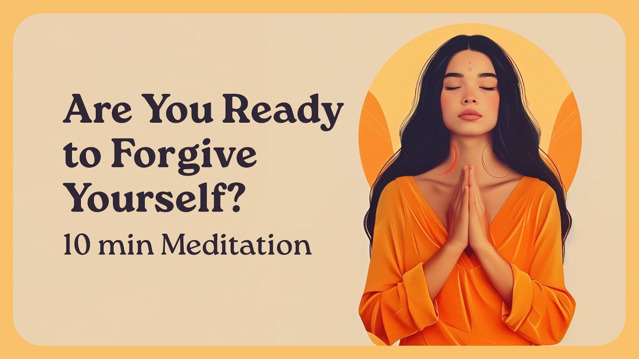 Unlock the Healing Power of Self Forgiveness: A 10 Minute Guided Meditation