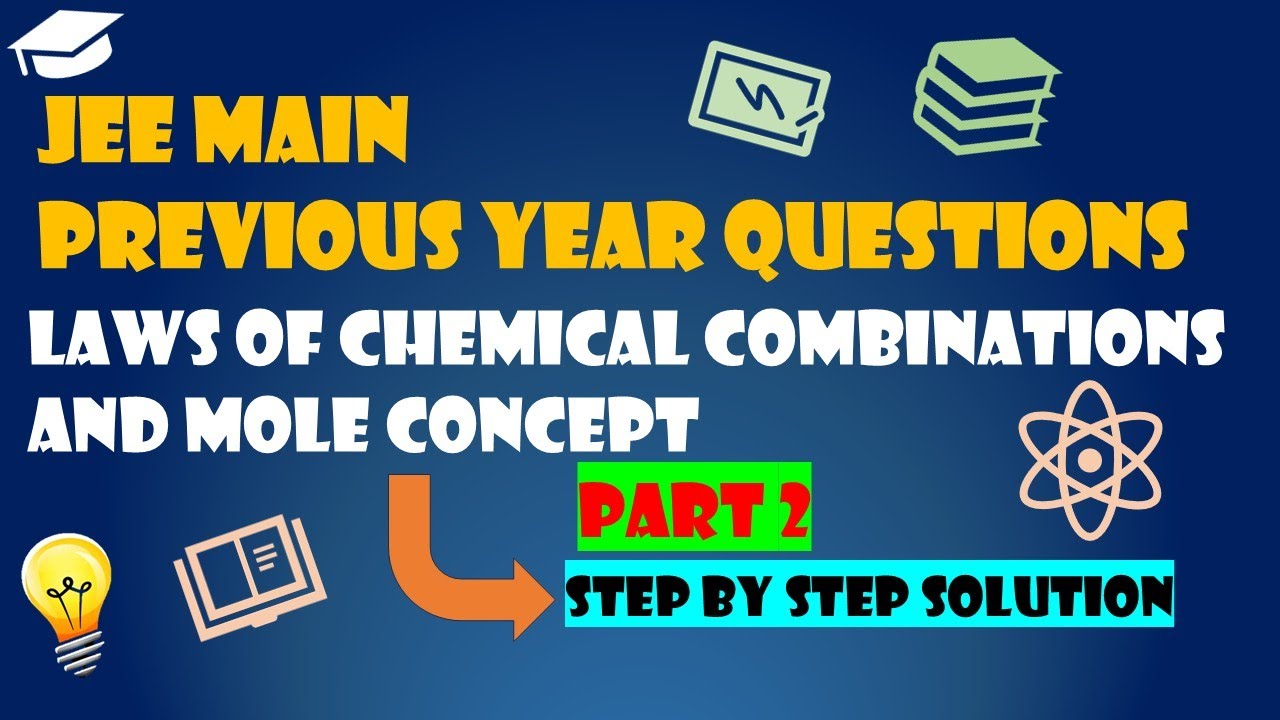 LAW OF CHEMICAL COMBINATIONS AND MOLE CONCEPT part 2 - JEE MAINS #chemistry #jeeproblems #neet #jee