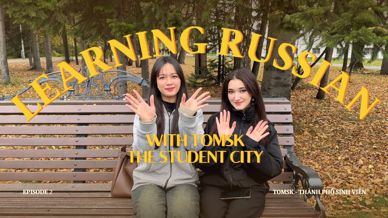 Học tiếng Nga #2 | Learning Russian with “Tomsk - the student city” | Du học Nga 🇷🇺| #Tomsk