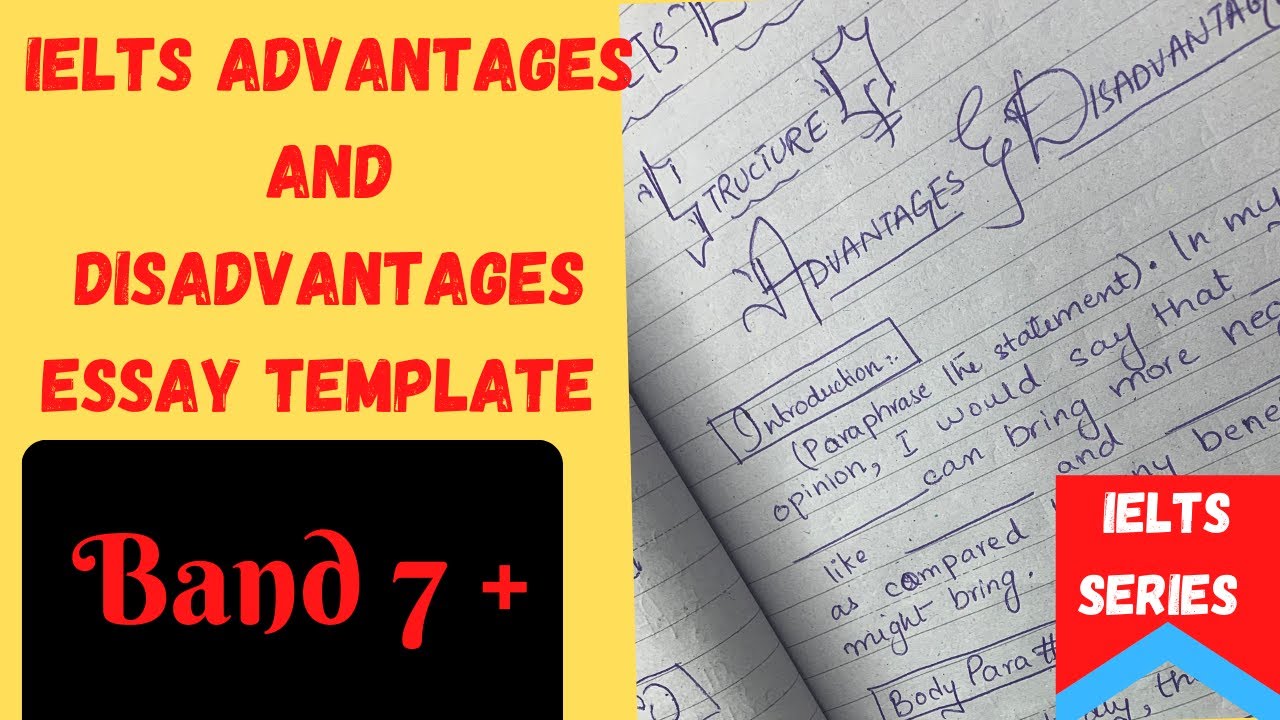 Ielts Writing | Band 7+ Ready-made Template | Advantages And Disadvantages | Academic | General |