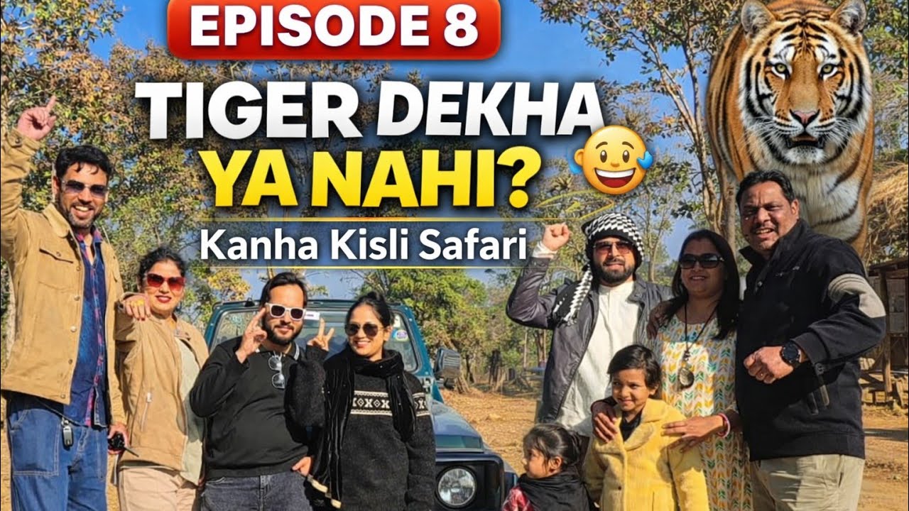 Kanha Kisli Jungle Safari Adventure | Half Zone Complete | Tiger News From Team 😅 Episode 8