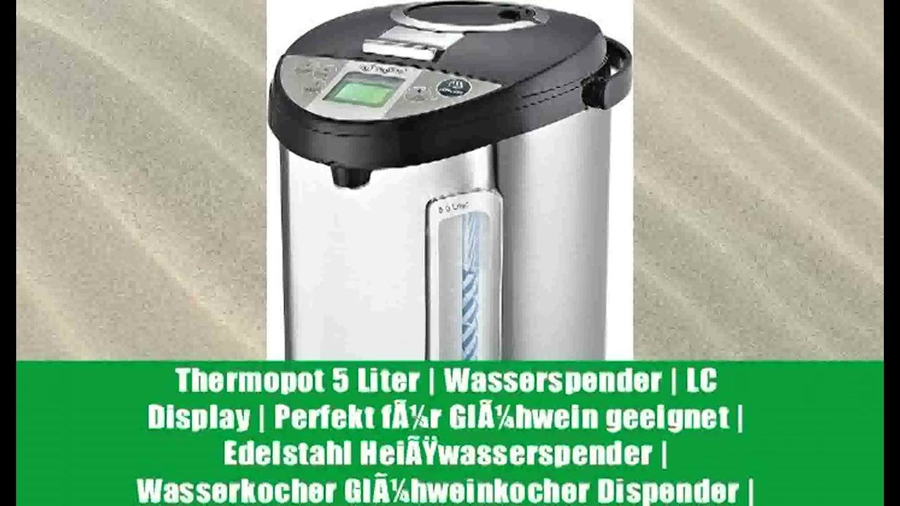 Thermopot 5 Liter | Wasserspender | LC Display | Perfekt fÃ¼r GlÃ¼hwein geeignet | Edelstahl