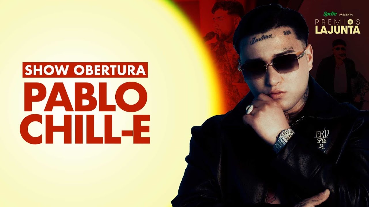 PABLO CHILL-E FT. JULIANNO SOSSA, AUDIGIER, JERE KLEIN, FOREST Y TOMMY BOYSEN #PremiosLaJunta2025