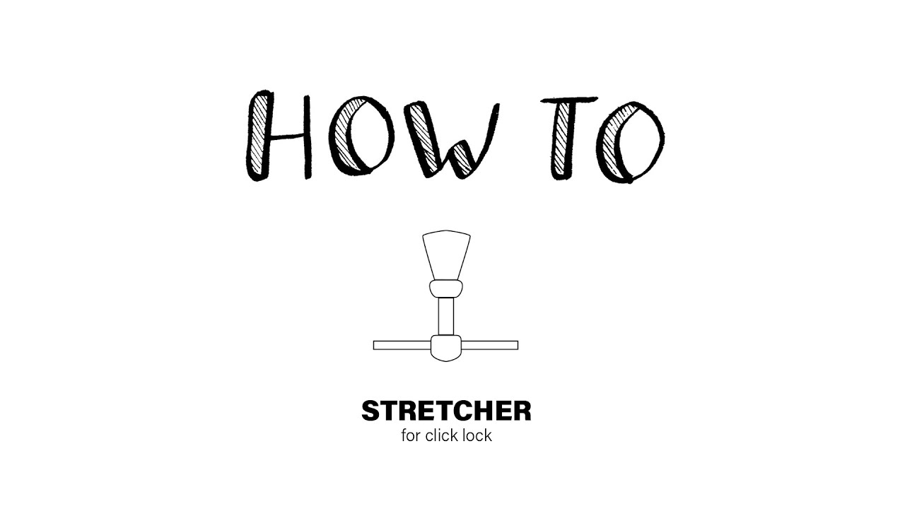 HOW TO Stretcher For Click Lock - By POMOCA