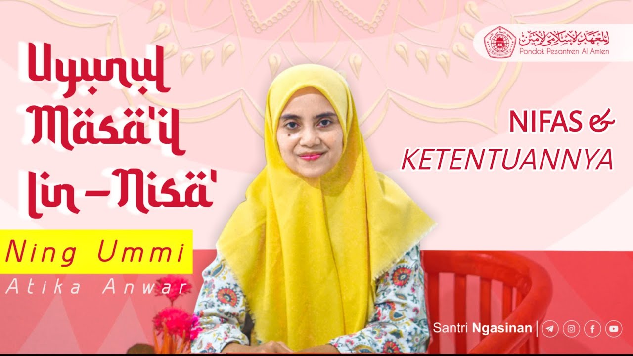 #6 Nifas dan Ketentuan-Ketentuannya - Uyunul Masail lin-Nisa’ || Ning Ummi Atika