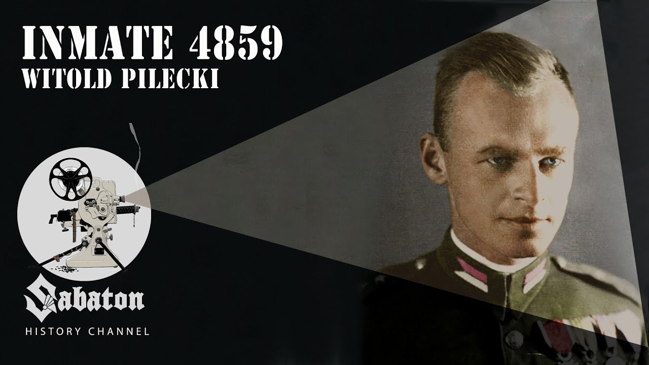 Inmate 4859 &ndash; Witold Pilecki &ndash; Sabaton History 042 [Official]