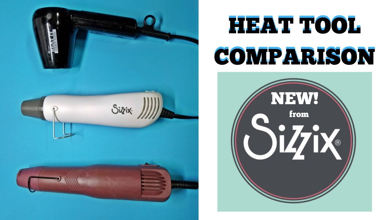 Sizzix NEW two-speed heat tool compared to Ranger heat tool and a standard heat tool