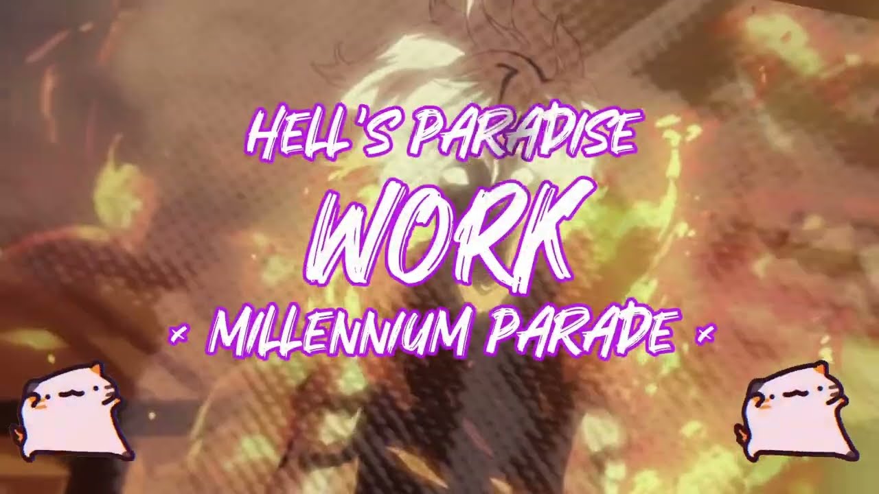 Hell's Paradise: Jigokuraku OP Full「WORK」- millennium parade &times; Sheena Ringo | Lyrics [Kan_Rom_Eng]
