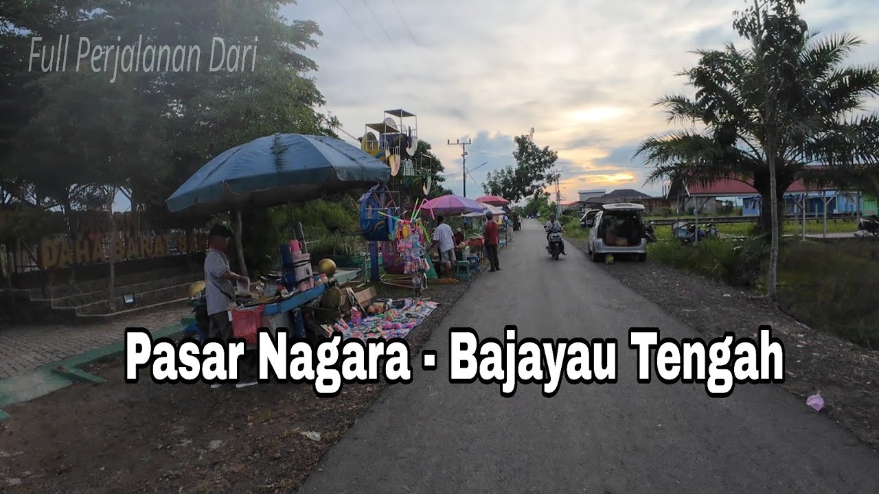Pasar Nagara - Desa Bajayau Tengah | Desember 2025