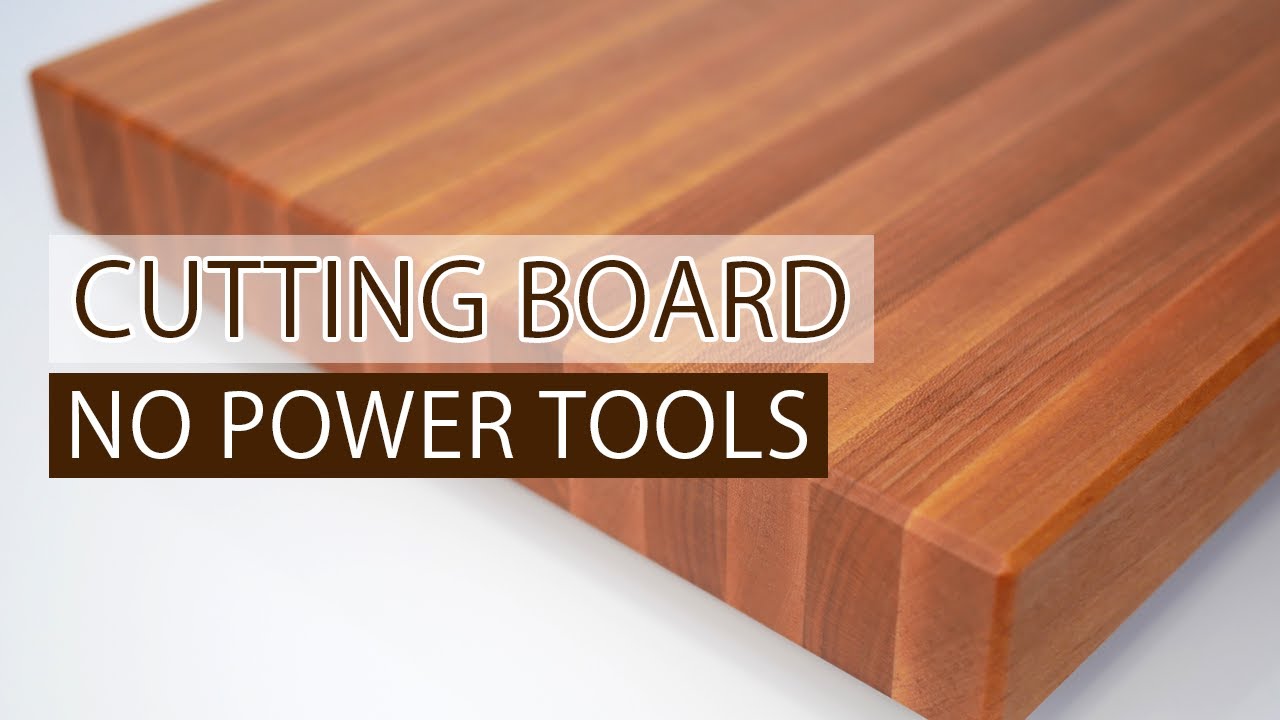 A Cutting Board with Only Hand Tools