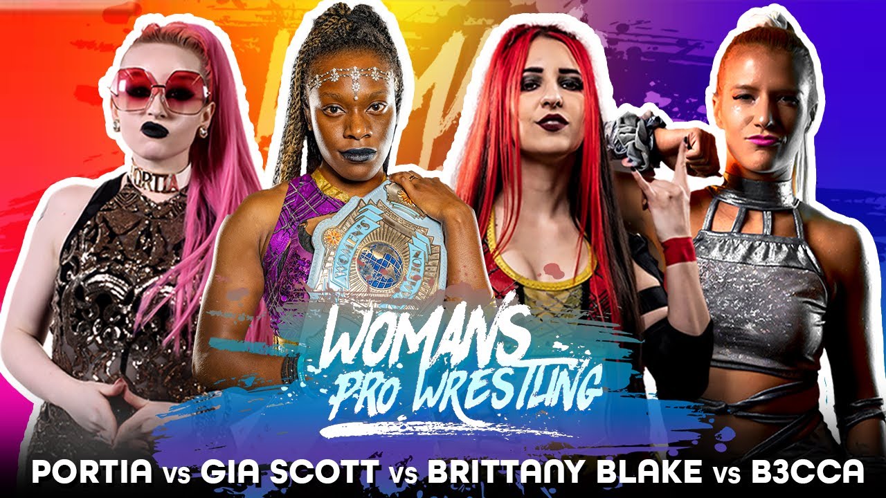 Four Corners Match - B3cca vs Gia Scott vs Brittany Blake vs Portia - Woman's Pro Wrestling