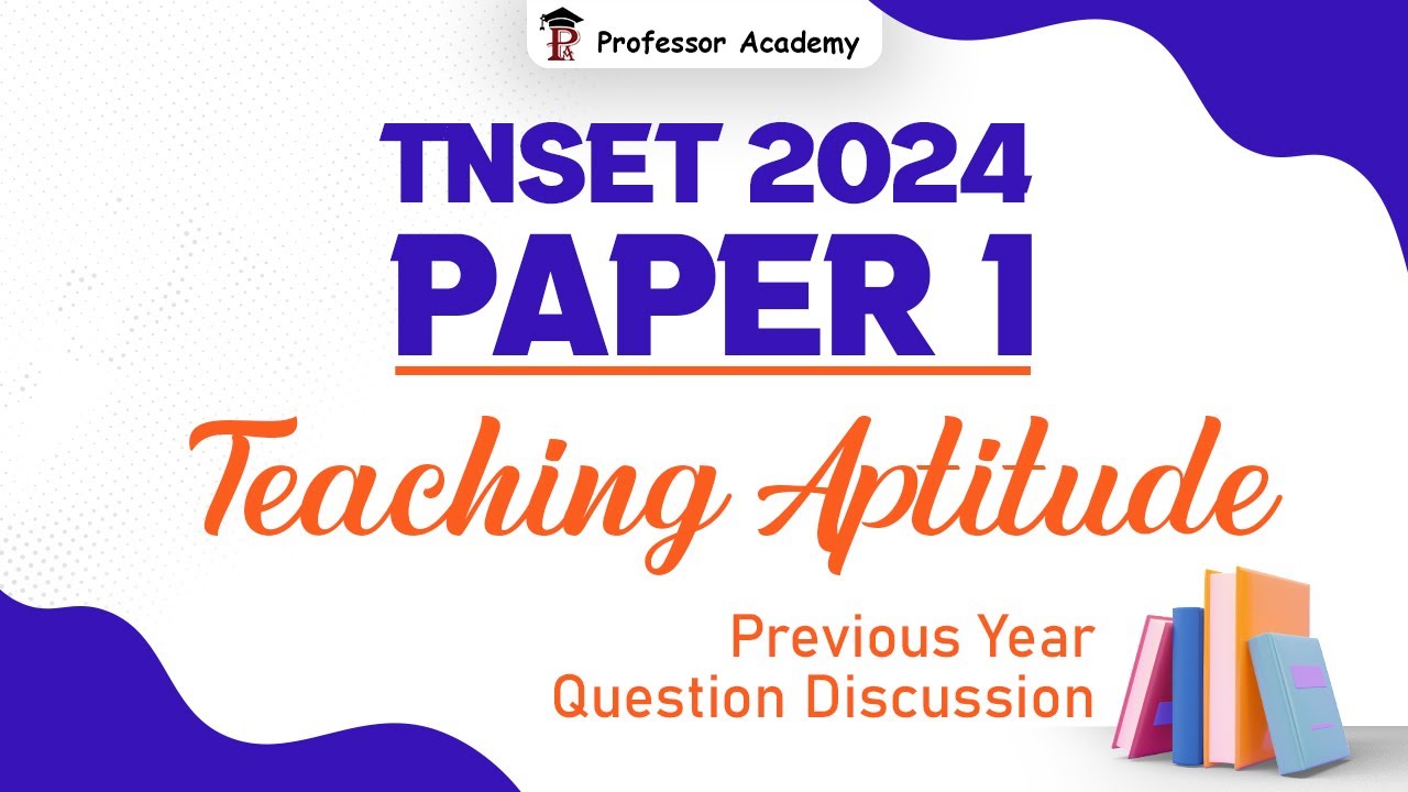 TNSET 2024 | Paper 1 | Teaching Aptitude | PYQ Discussion | Professor Academy