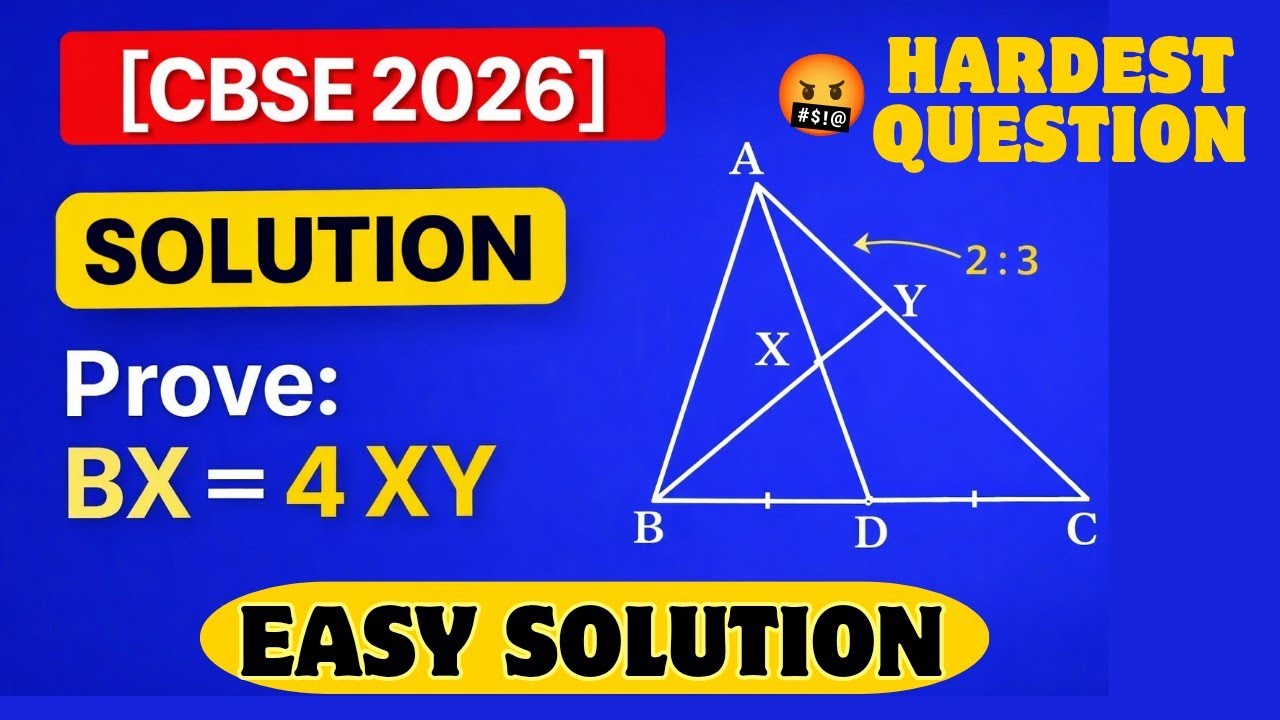 CBSE 2026 Maths |🔥 Prove BX = 4XY , In ∆ABC, AD is median X is a point on AD AX:XD=2:3|Full Solution