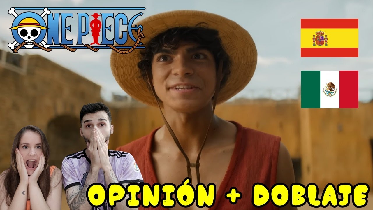 ESPAÑOLES REACCIONAN A DOBLAJE LATINO VS ESPAÑOL DE ONE PIECE LIVE ACTION