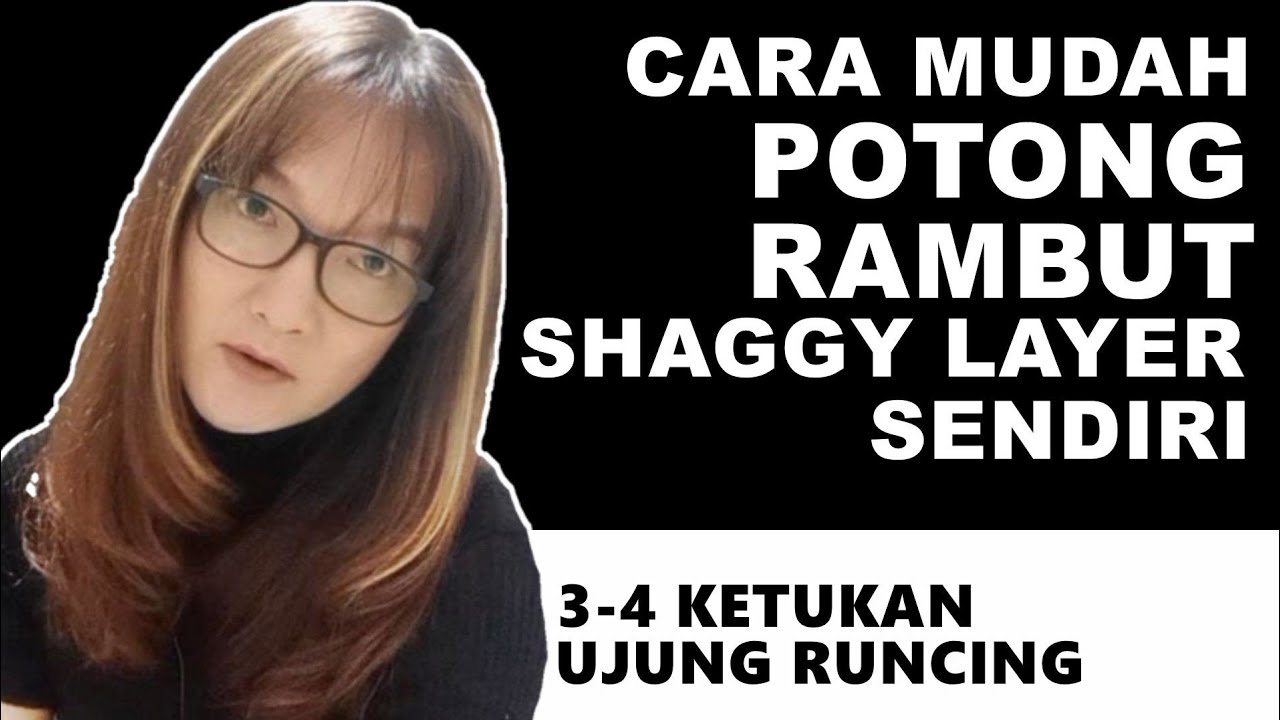 Cara Mudah Potong Rambut Shaggy Layer Sendiri