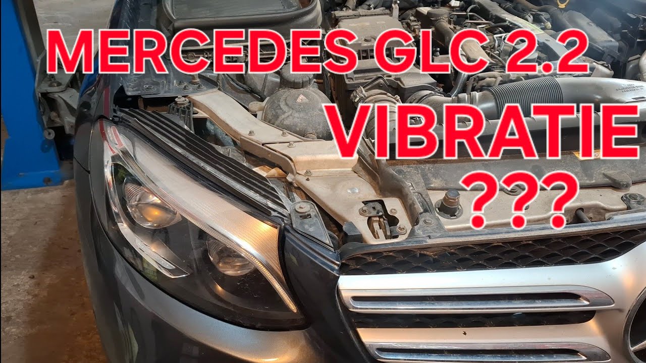  MercedeS GLC 2.2 cdi , ENGINE MONTS FAIL , schimb suporti motor, REZOLVARE ,si Mazda 6 PROBLEME