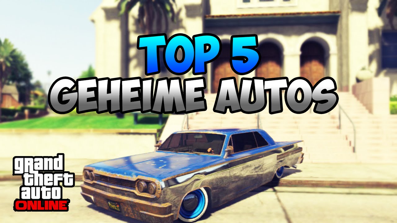 GTA 5 Online: TOP 5 GEHEIME AUTOS | RARE CAR LOCATION | Deutsch