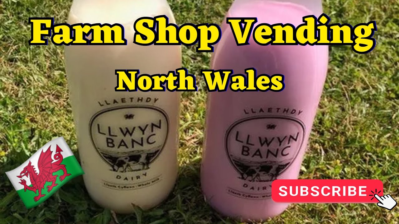 Fabulous DAIRY FARM VENDING North Wales | FARM SHOP |
