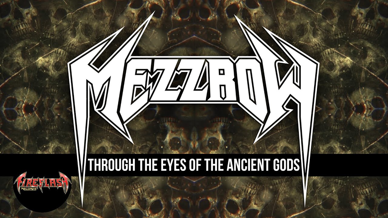 MEZZROW - Through The Eyes Of The Ancient Gods (official lyric video)