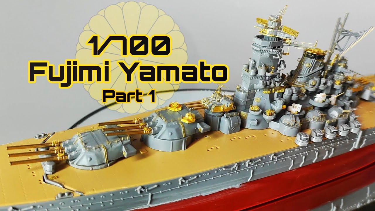 1/700 IJN Yamato | Fujimi- Part 1 Build