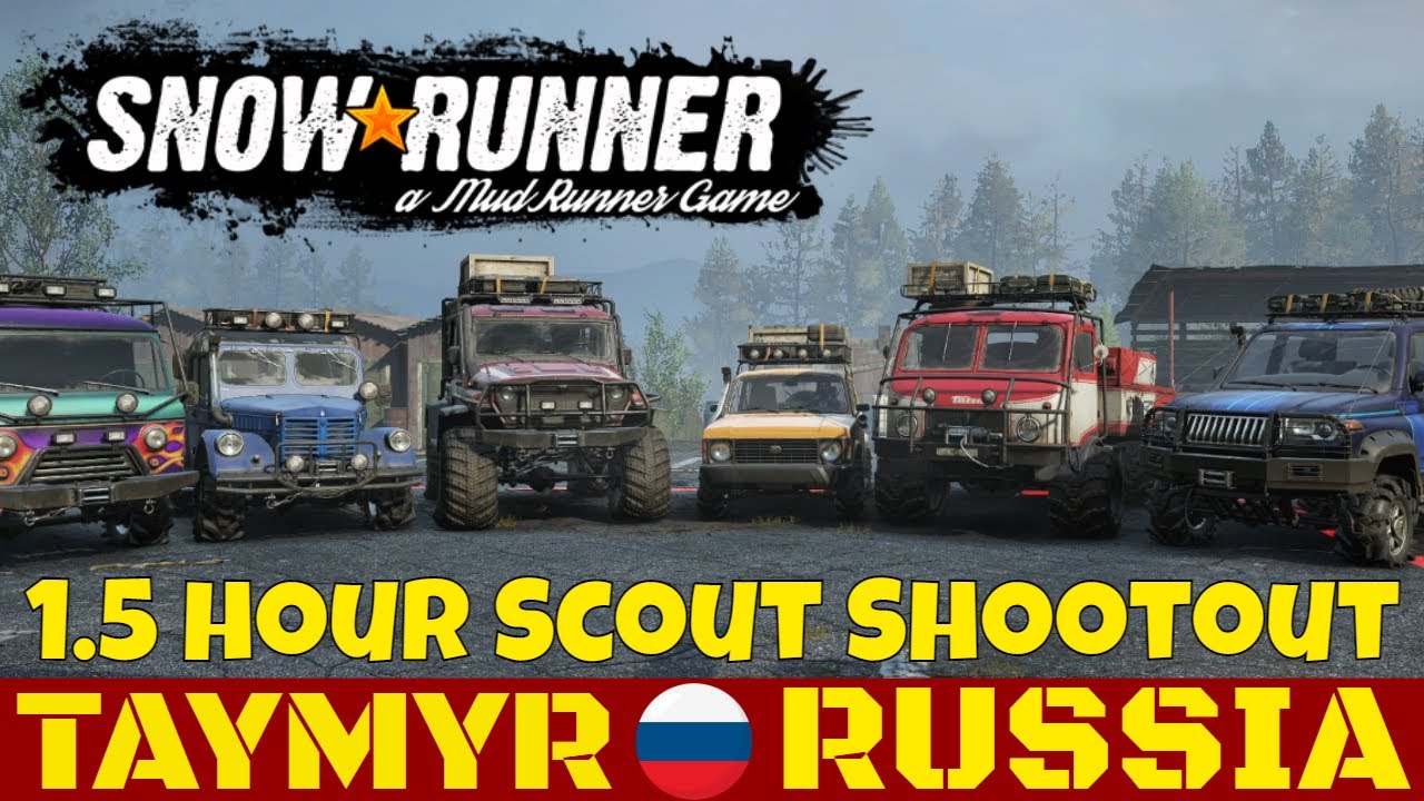 SNOWRUNNER is HERE | Taymyr Episode 1 | Russian Scout Shootout 1.5 hour special