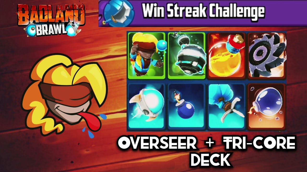 Win Streak Challenge- with OverSeer + Tri-Core Deck | Badland Brawl
