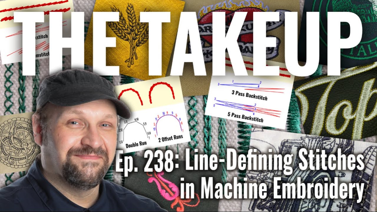 The Takeup Ep. 238: Line-Defining Stitches in Machine Embroidery