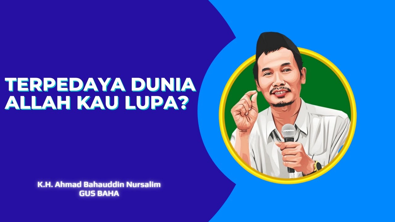 GUS BAHA TERBARU : TERPEDAYA DUNIA, ALLAH KAU LUPA ?! #gusbaha2023 #gusbahaterbaru