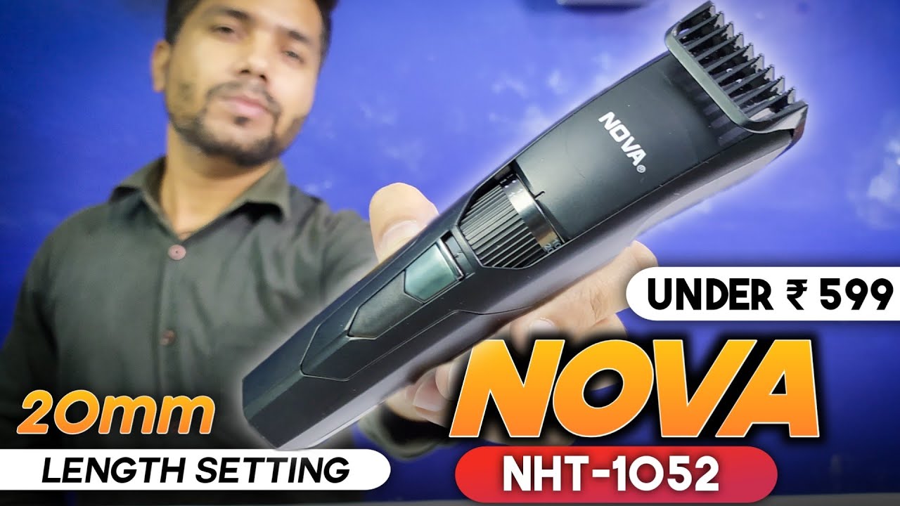 Nova trimmer | Nova nht1052 trimmer | 20mm length setting trimmer | Nova trimmer unboxing & review.