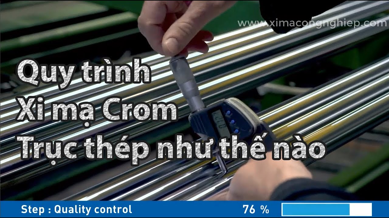 Xi mạ crom - Thép xi mạ Crom được sản xuất ra như thế nào - quy trình xi mạ Crom