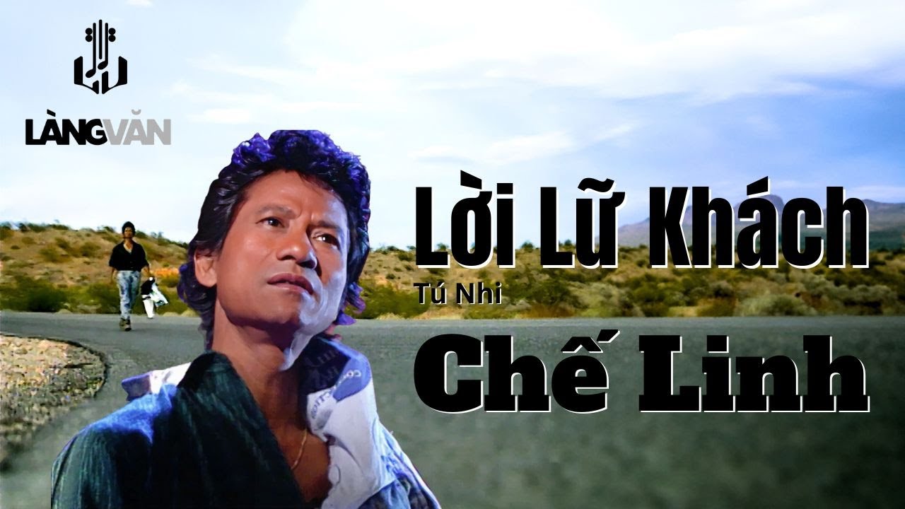 Chế Linh | Lời Lữ Khách | Official Làng Văn Music