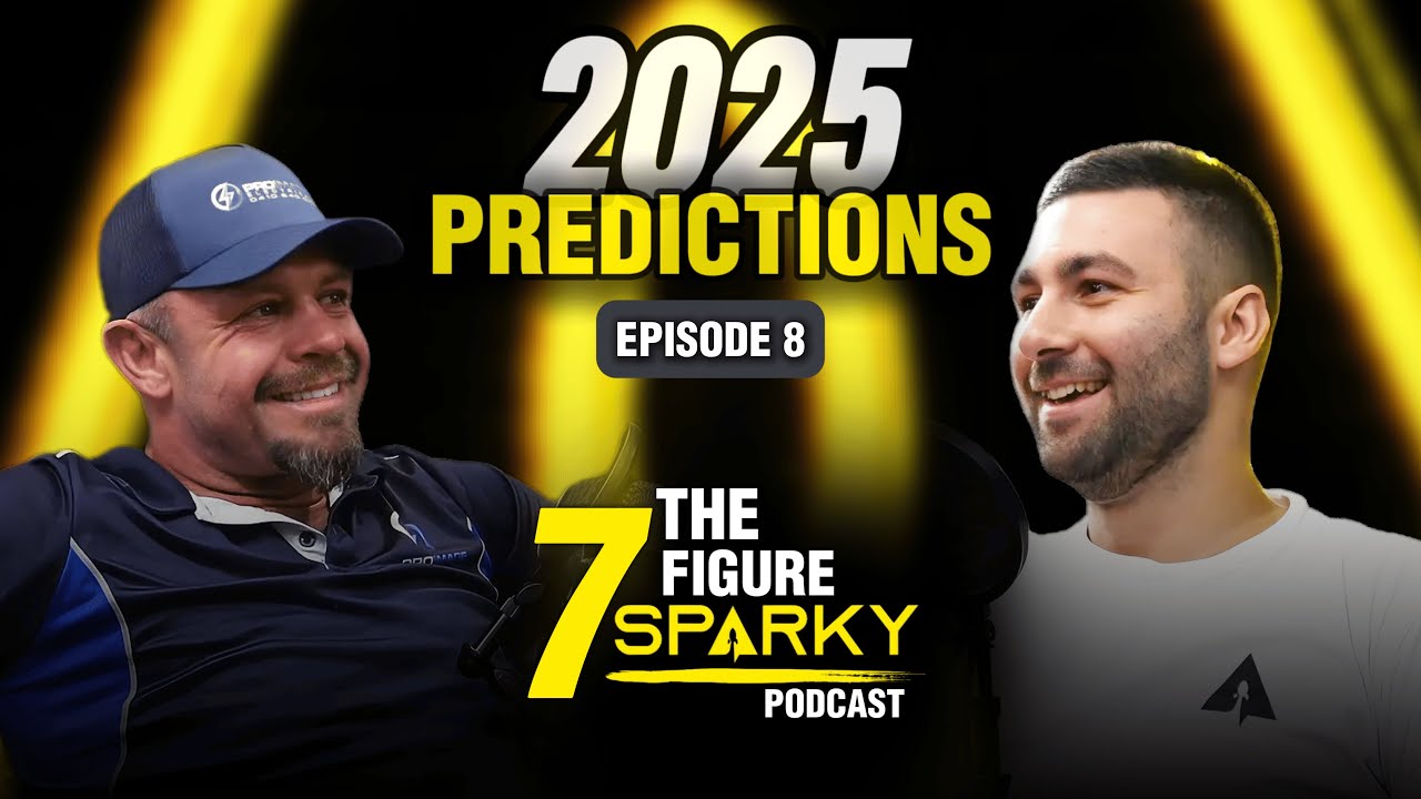 The 7 Figure Sparky Podcast EP8 - Electricians 2025 Predictions