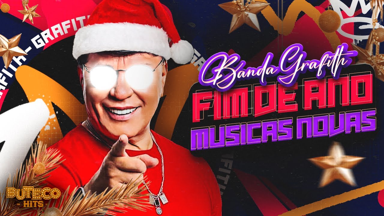 GRAFITH FIM DE ANO - MUSICAS NOVAS - BANDA GRAFITH 2025 DEZEMBRO - BANDA GRAFITH CD NOVO