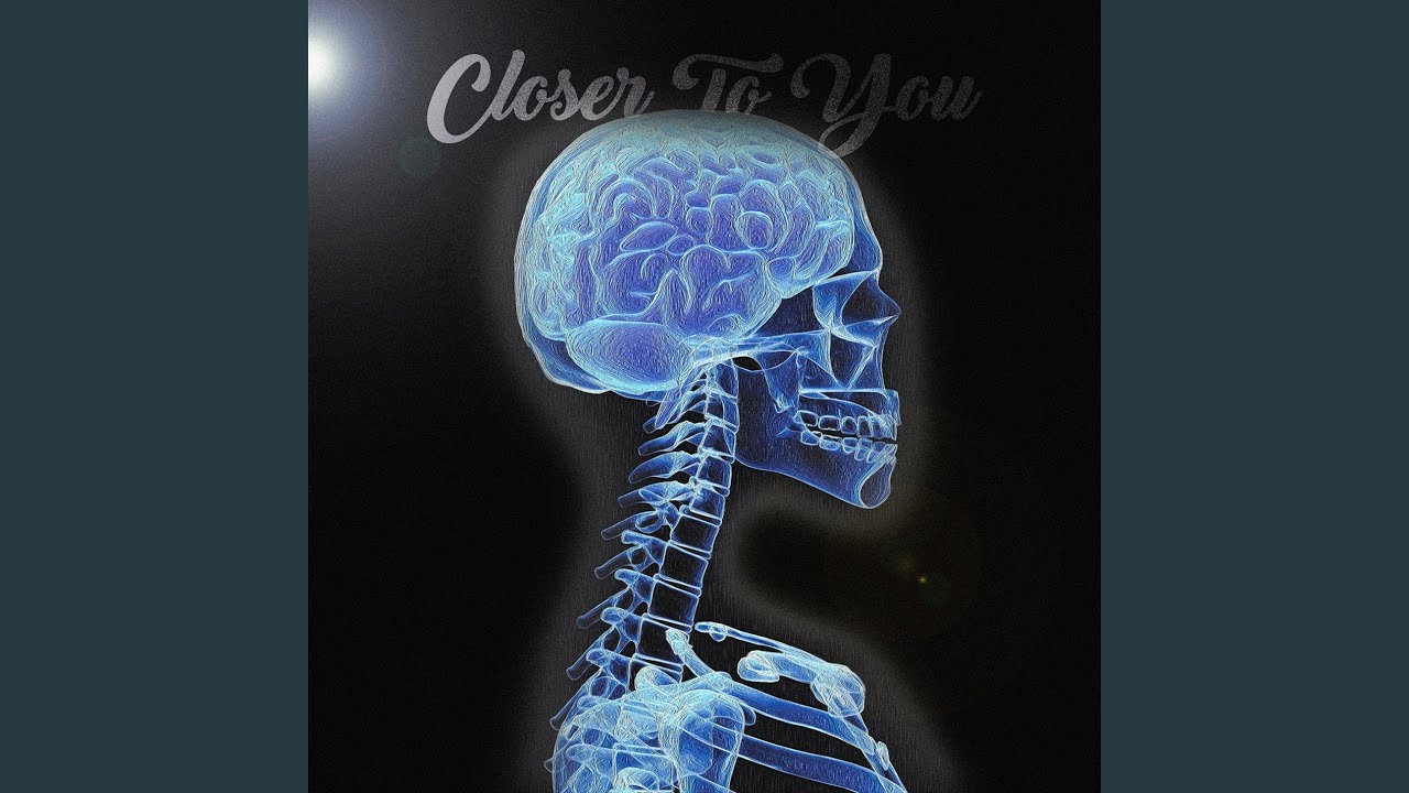 Closer To You