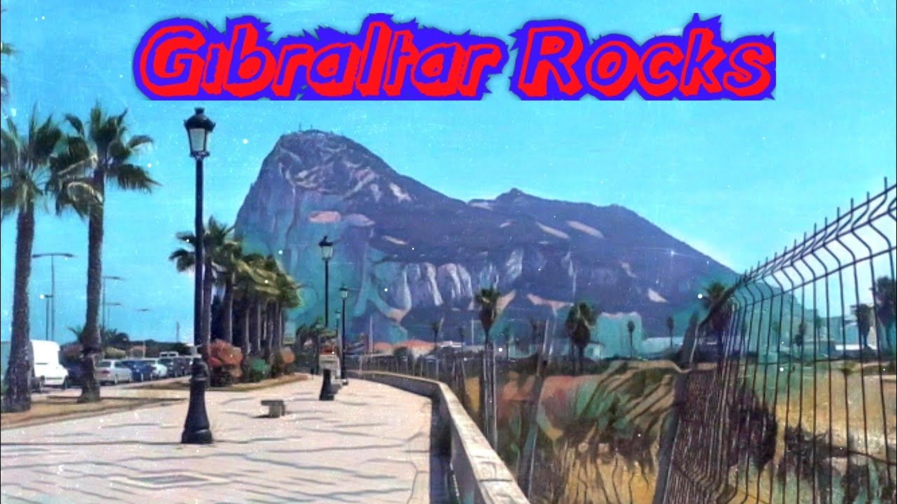 Gibraltar Rocks 🎶🎵🎶