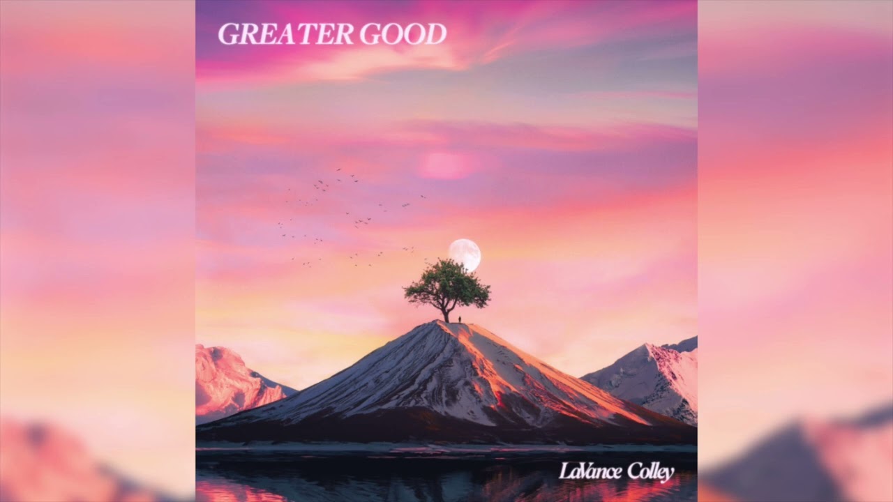 LaVance Colley - Greater Good