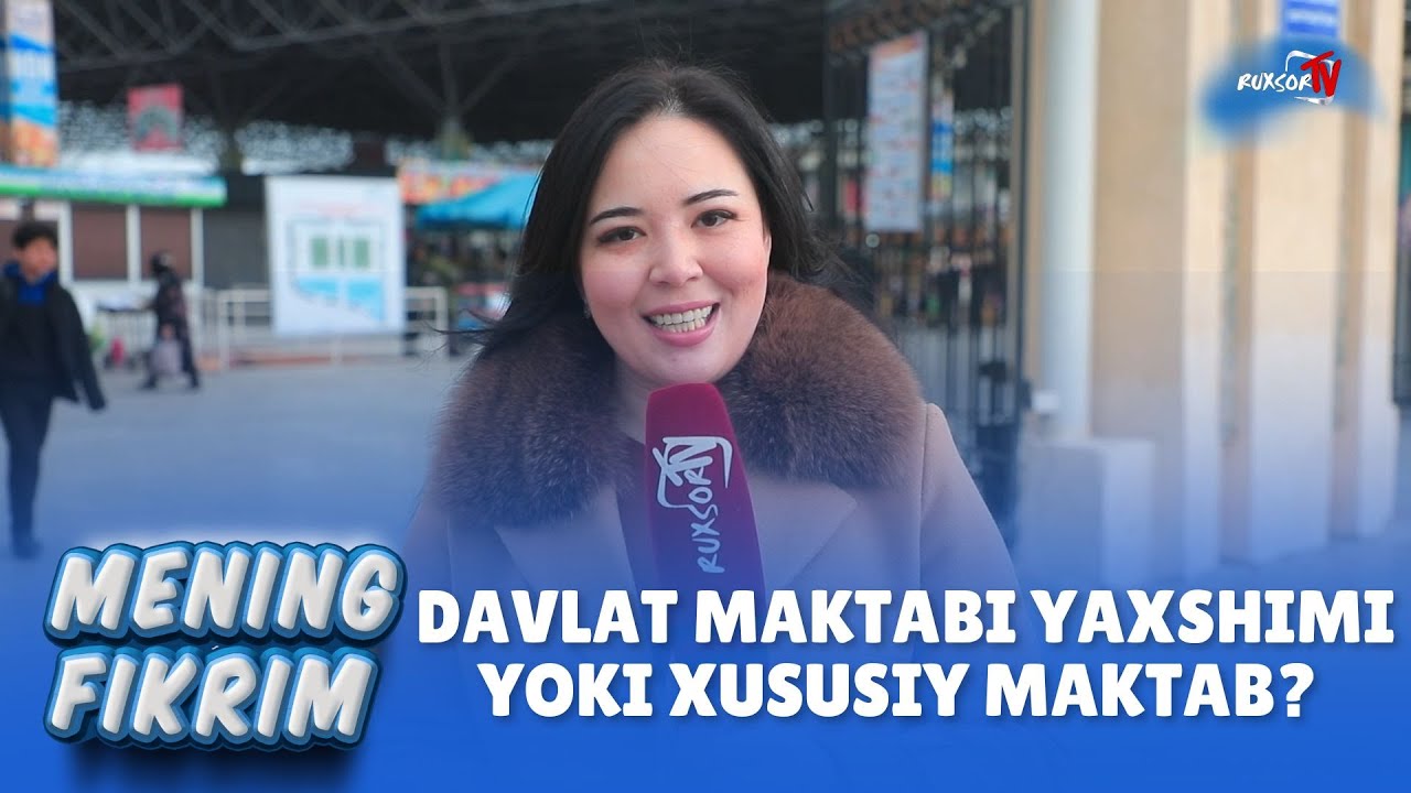 DAVLAT MAKTABI YAXSHIMI YOKI XUSUSIY MAKTAB? | MENING FIKRIM