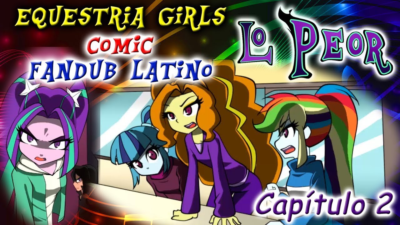 Equestria Girls: Lo Peor | Capítulo 2 Español Latino Fandub | Cómic