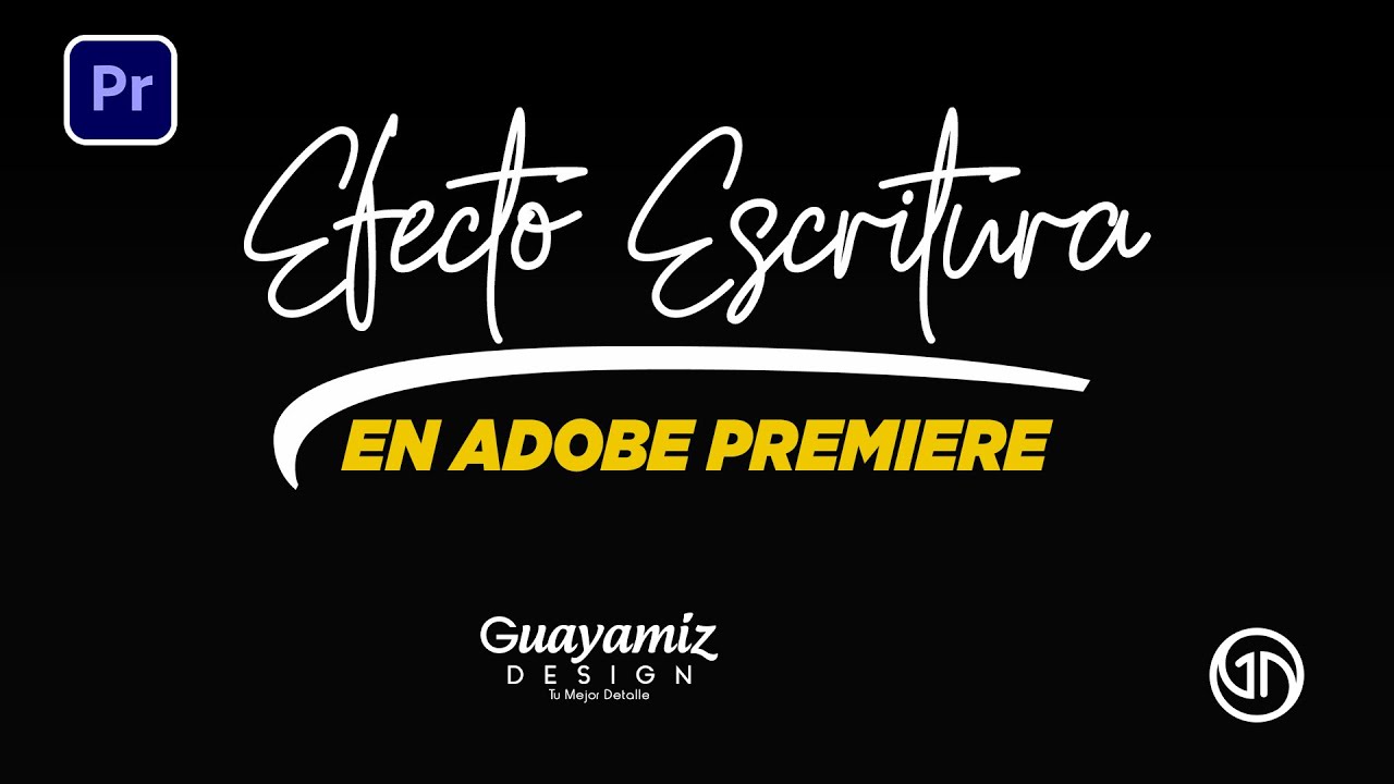 Crear Efecto Escritura | Adobe Premiere (Guayamiz Design 2023)