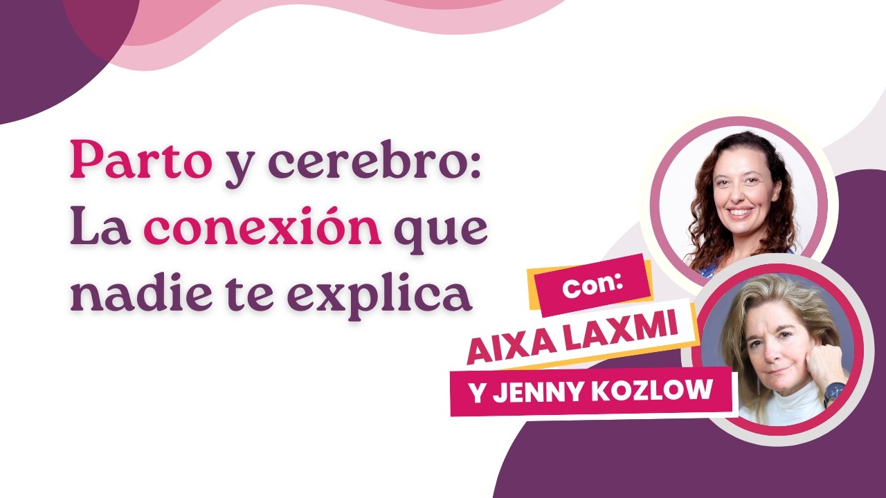El parto que nadie te enseña: ¿qué tiene que ver el hemisferio derecho? | Entrevista a Jenny Kozlow