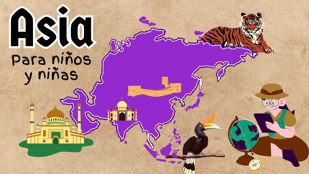 ASIA para NIÑOS Y NIÑAS en ESPAÑOL