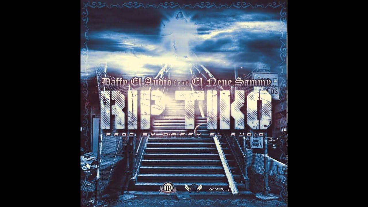 R.I.P. TIKO | Daffy El Audio (Ft. El Nene Sammy)