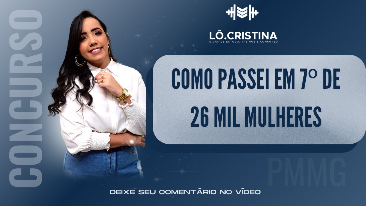 Como passei em 7º lugar de 26 mil mulheres! Saiba meu método.