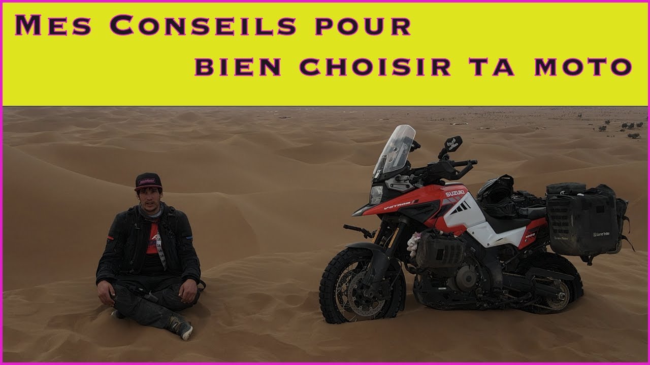 Mes conseils pour bien choisir TA moto !!!