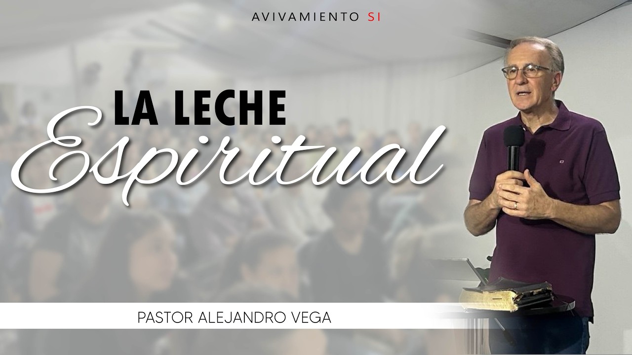 La LECHE MATERNA y La LECHE ESPIRITUAL | Prédica | Avivamiento SI